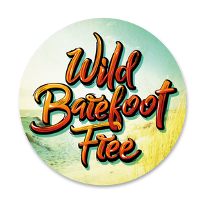 'Wild, Barefoot & Free' Sticker